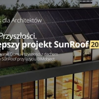 Konkurs "Dom Przyszłości. Najlepszy projekt SunRoof 2020."